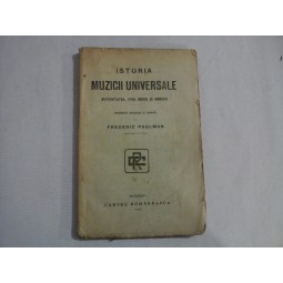 ISTORIA MUZICII UNIVERSALE - FREDERIC PAULMAN